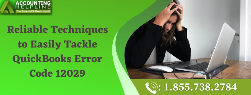 An easy method to resolve QuickBooks Error Code 12029