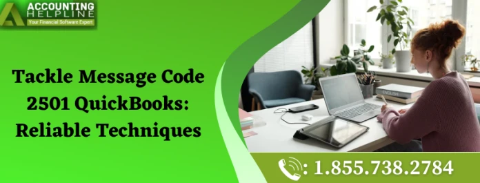 How to end Message Code 2501 QuickBooks