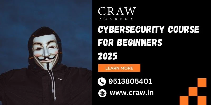 Cybersecurity Course for Beginners 2025