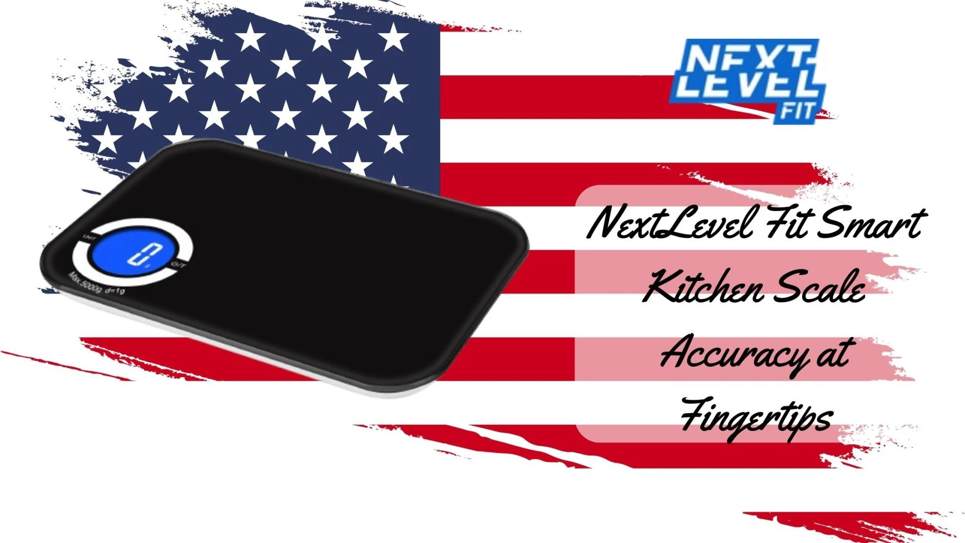 NextLevel Fit Smart Kitchen Scale: Accuracy at Fingertips