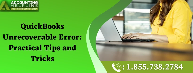 Easy Steps To Fix QuickBooks Desktop Unrecoverable Error