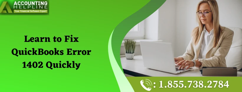Easy Way To Fix QuickBooks Error Code 1402