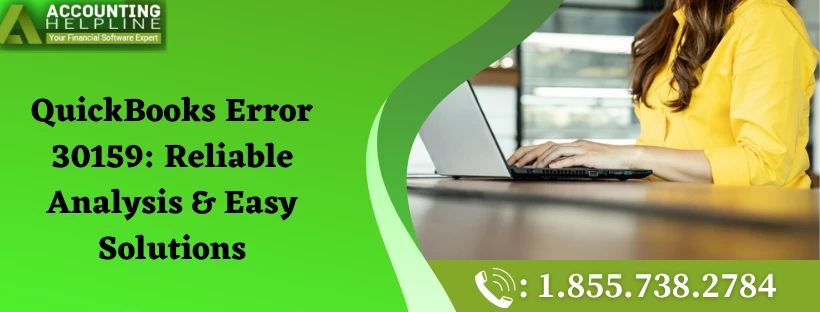 Effective Ways to Resolve QuickBooks Desktop Error 30159