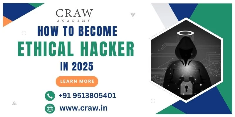 How to Become an Ethical Hacker in 2025