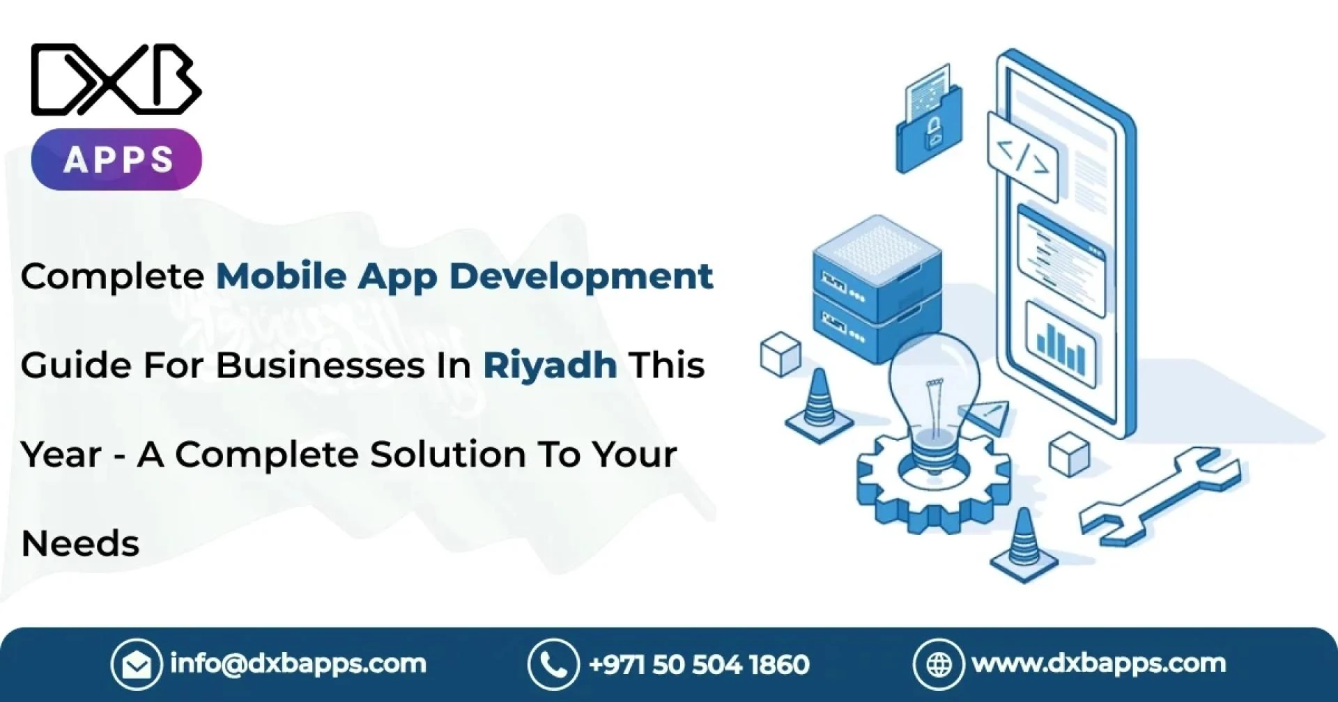 Explore why DXB APPS is the right development partner for your mobile app development Dubai Needs