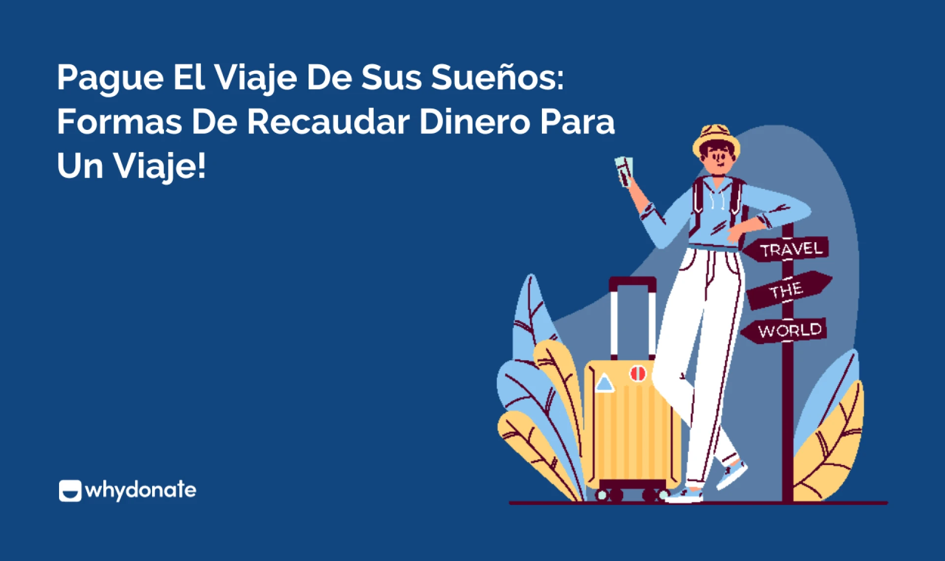 Cómo recaudar dinero para un viaje.