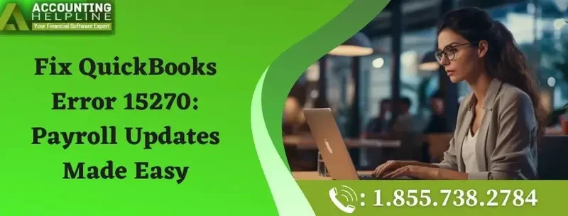 Step-by-Step Guide to Fix QuickBooks Payroll Update Error 15270