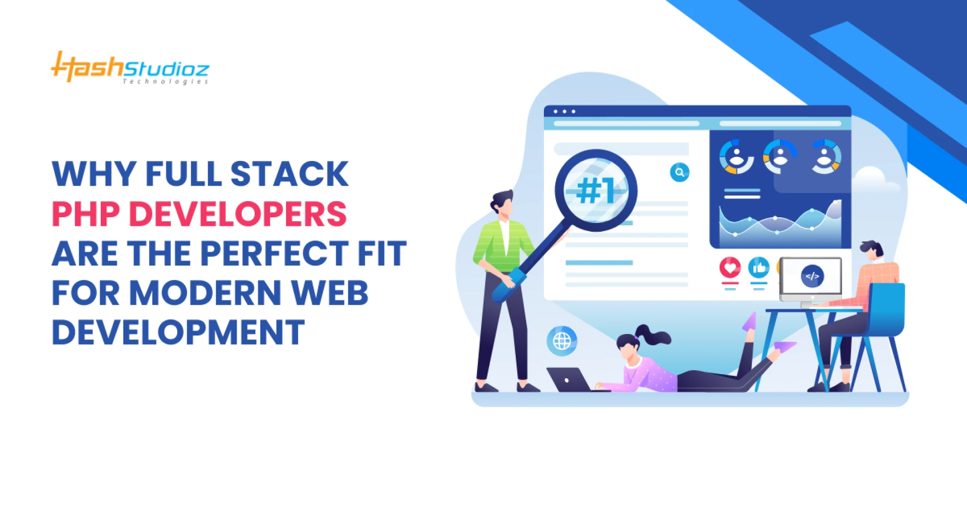 Why Full Stack PHP Developers Are the Perfect Fit for Modern Web Development 