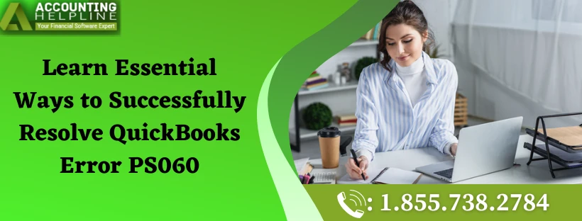 Effective Remedy To Resolve QuickBooks Error PS060