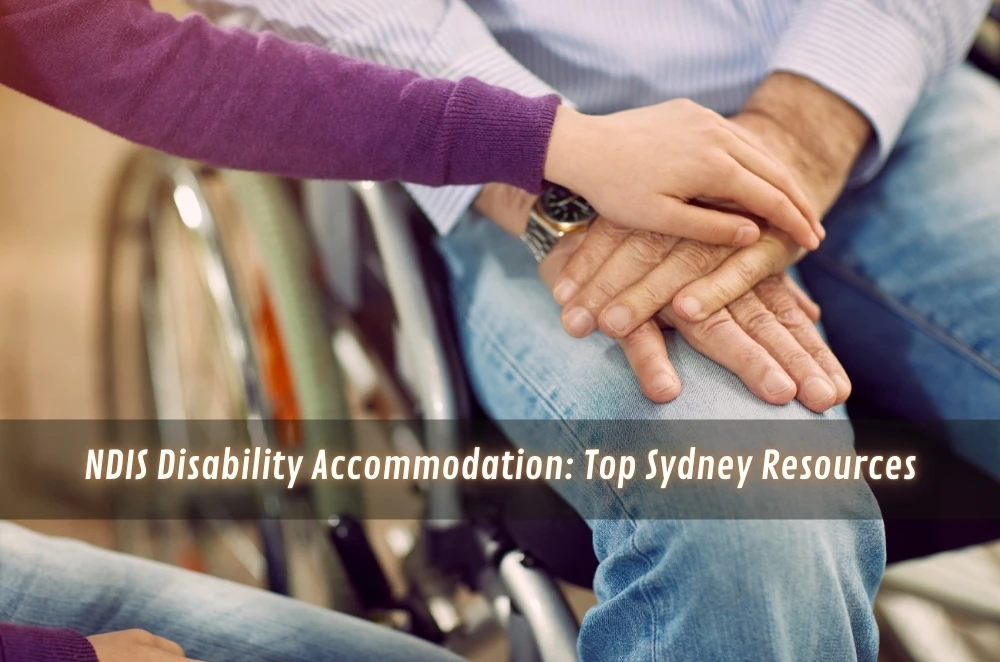 NDIS Disability Accommodation: Top Sydney Resources