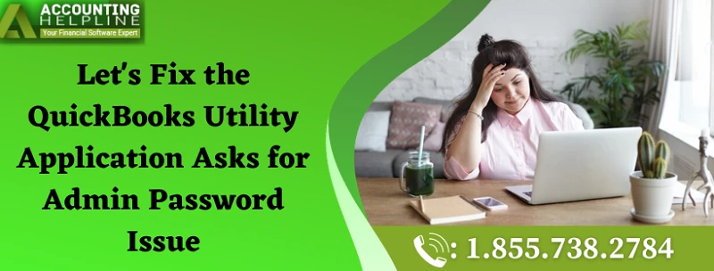 Easily Fix QuickBooks utility application asks for admin password issue