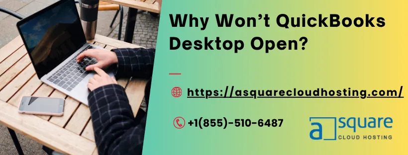 QuickBooks Desktop Won’t Open? In-Depth Analysis & Fixes