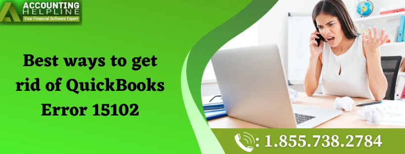 Here Are Easy Methods To Fix QuickBooks Error 15102