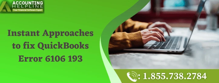 A Must Follow Guide To Resolve QuickBooks Error 6106 193 Quickly