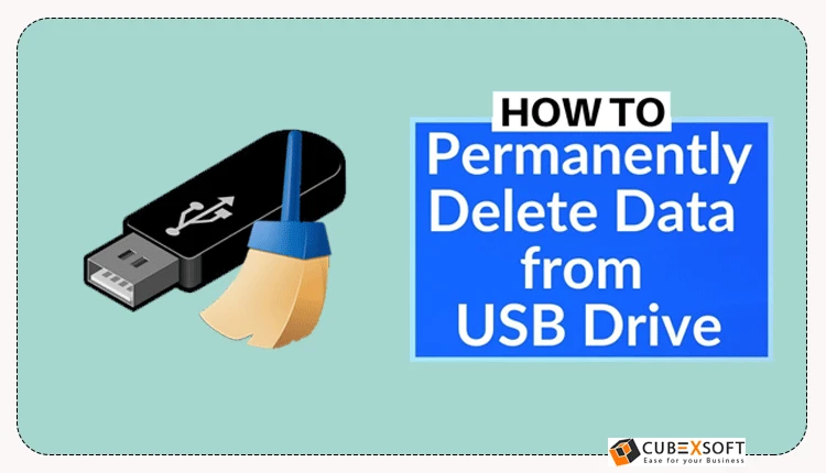 How to Permanently Delete Files from A USB Drive in Windows?
