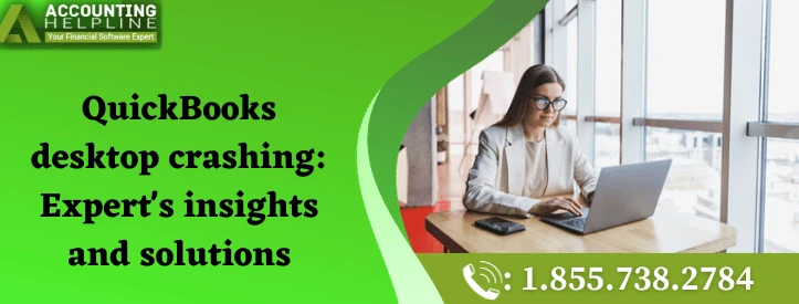 A Must Follow Guide To Resolve QuickBooks desktop crashing Quickly
