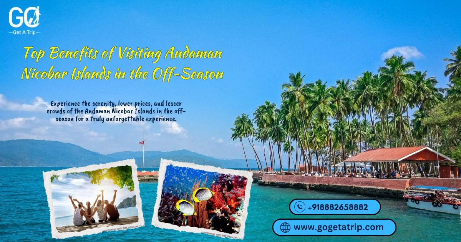 Top Benefits of Visiting Andaman Nicobar Islands During the Off-Season
