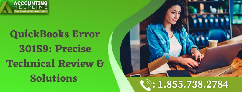 An effective method to troubleshoot QuickBooks Error 30159