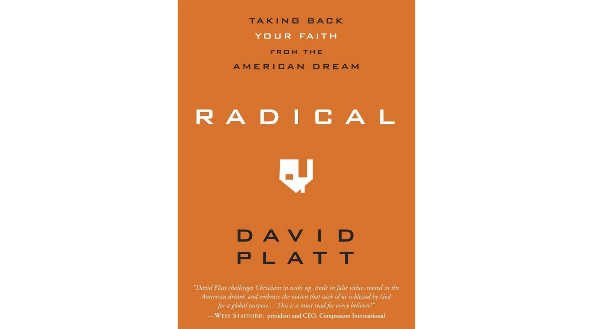 Check Out the Reviews of Radical by David Platt Before Reading