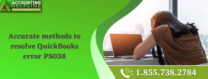 Easy way to terminate QuickBooks error PS038