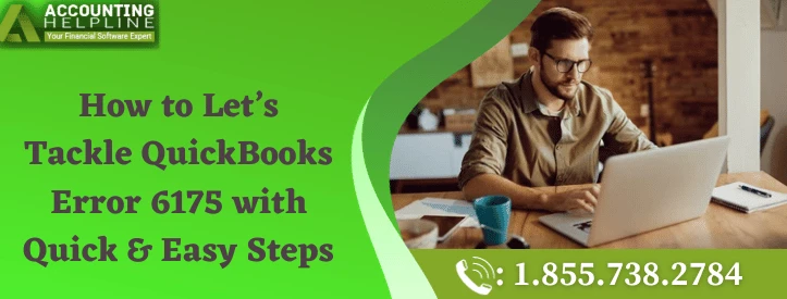 Easy method to fix QuickBooks Error 6175