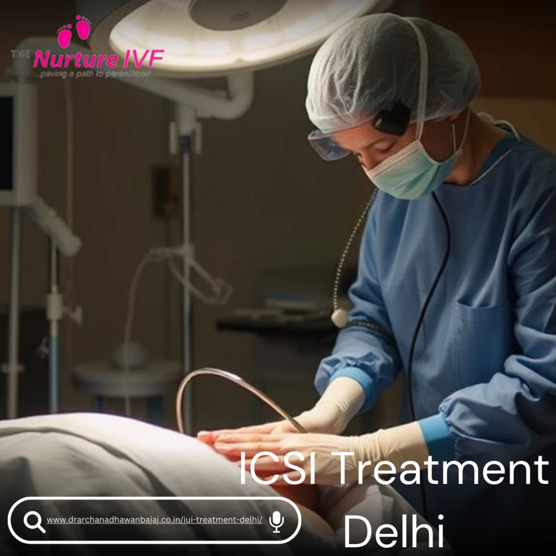 ICSI Treatment Delhi: Advanced Fertility Solutions for Parenthood With Dr Archana Dhawan Bajaj