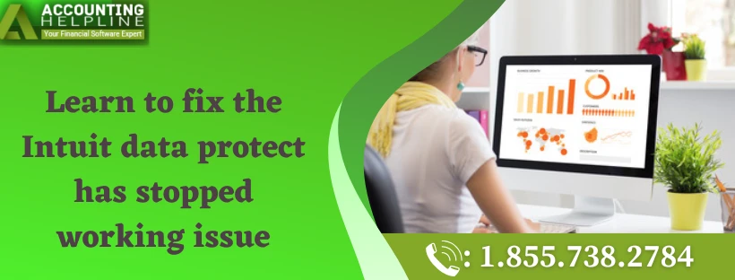 An effective way to fix Intuit data protect has stopped working issue