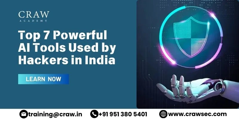  Top 7 Powerful AI Tools Used by Hackers in India: A Cybersecurity Wake-Up Call