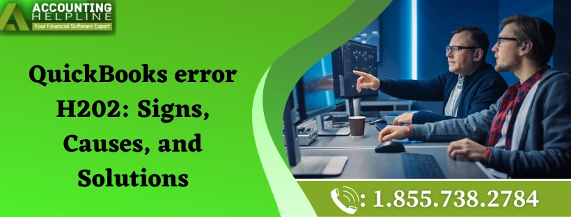 Simple methods to instantly fix QuickBooks error H202