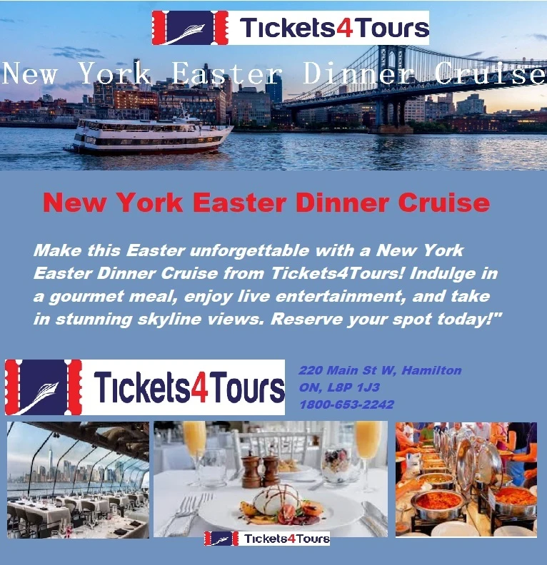 Experience a Magical New York Easter Dinner Cruise with Tickets4tours