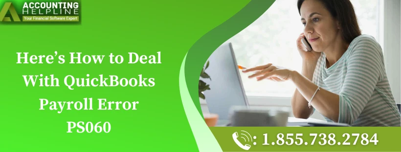 A Quick troubleshooting guide to resolve QuickBooks Payroll Error PS060