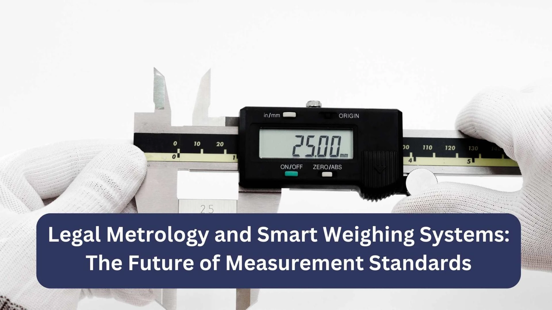 Legal Metrology and Smart Weighing Systems: The Future of Measurement Standards