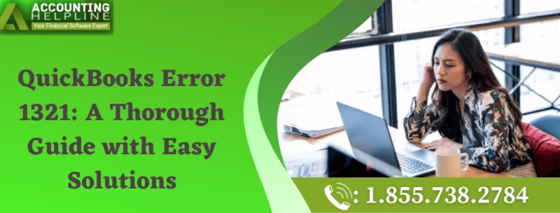 A proper guide to troubleshoot QuickBooks Error 1321