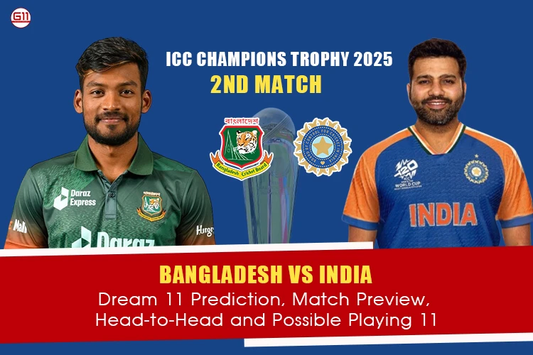 Bangladesh vs India 2nd Match ICC Champions Trophy 2025: Dream 11 Prediction and Match Preview