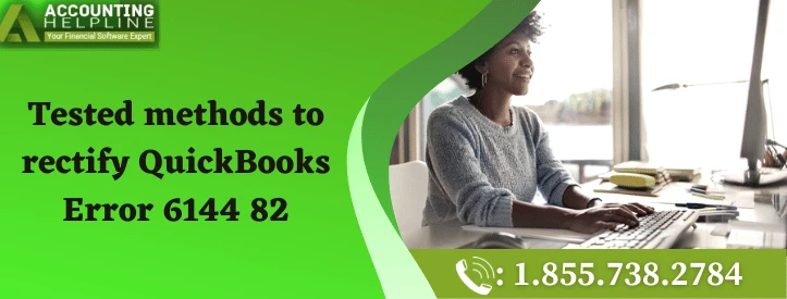 The best ever method to fix Quickbooks error 6144 82