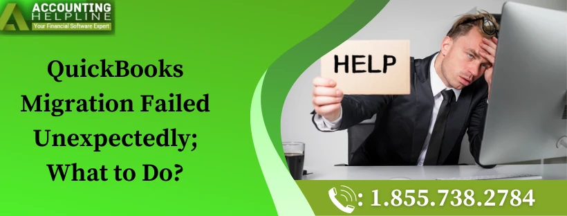 Here Are Easy Methods To Fix QuickBooks Migration Failed Unexpectedly Issue