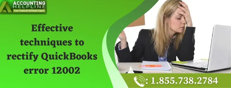 An effective method to troubleshoot QuickBooks error 12002