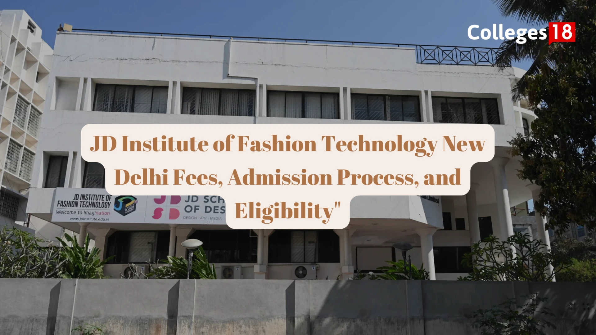 Draft: JD Institute of Fashion Technology New Delhi Fees, Admission Process, and Eligibility