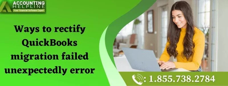 A Quick Troubleshooting Guide To Resolve QuickBooks migration failed unexpectedly Issue