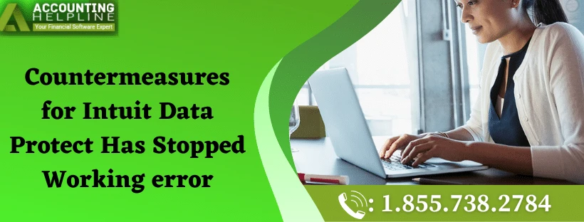 A proper guide to troubleshoot Intuit Data Protect Has Stopped Working Issue