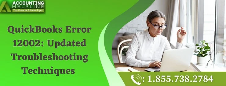 A Must Follow Guide To Resolve Quickbooks Error 12002 Quickly