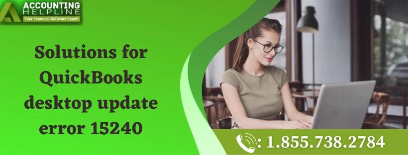 Effective Solutions to Fix QuickBooks desktop update error 15240