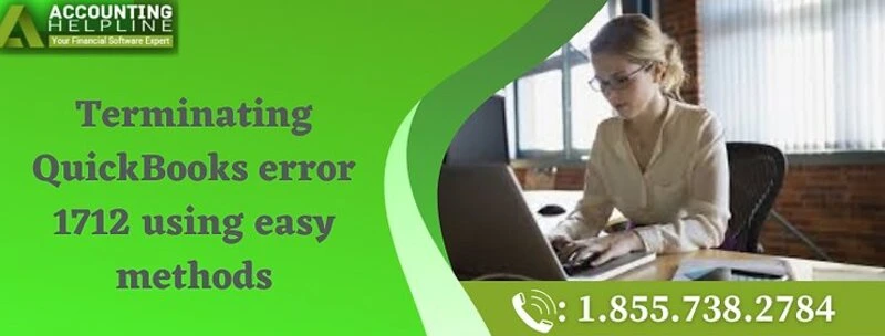 A proper guide to troubleshoot QuickBooks Error 1712