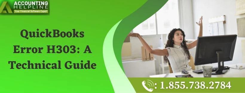 A Complete Guide About QuickBooks Error H303