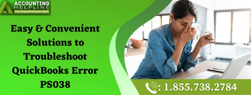 A Complete Guide About QuickBooks Error PS038 Issue