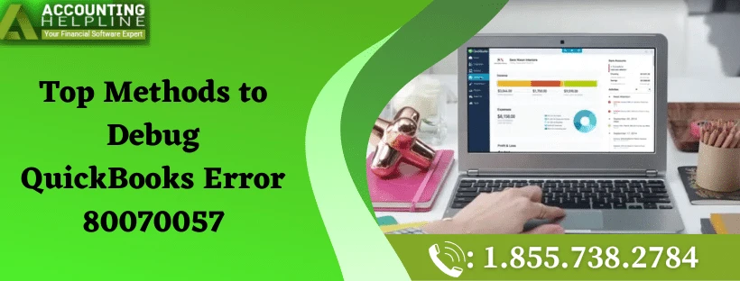 An easy guide to troubleshoot QuickBooks Error 80070057 issue