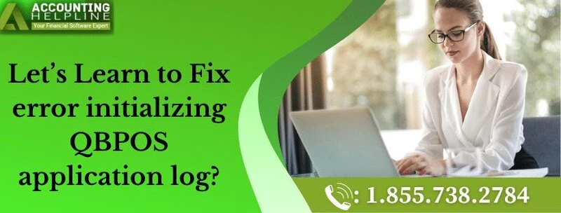Here's a Quick Way to Resolve Error initializing QBPOS application log issue