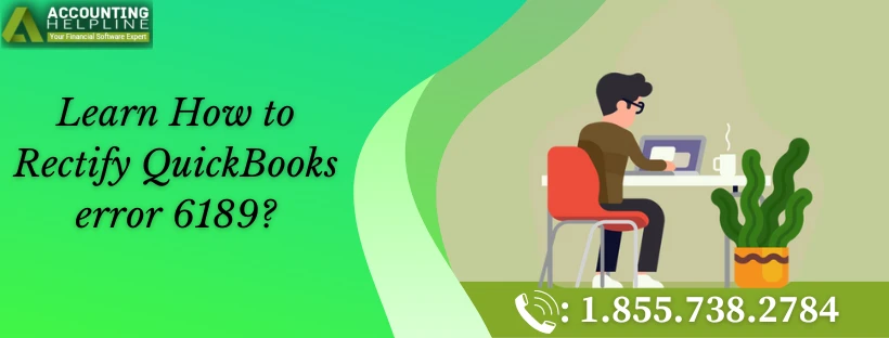 The best ever method to fix QuickBooks Error 6189