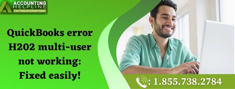 A quick and easy troubleshooting guide to resolve QuickBooks error H202