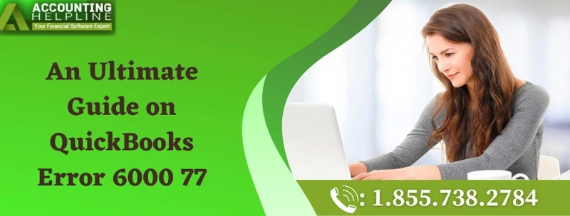 The best ever method to fix QuickBooks Error 6000 77